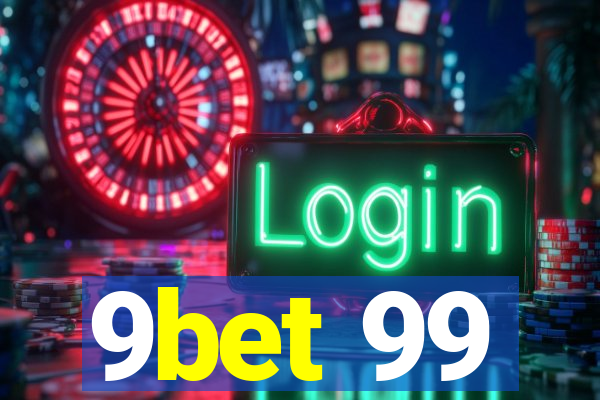 9bet 99